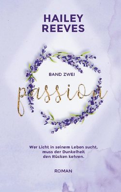 Passion – Band 2 von Reeves,  Hailey