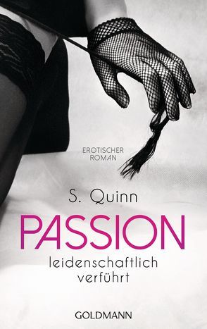 Passion. Leidenschaftlich verführt von Quinn,  S.