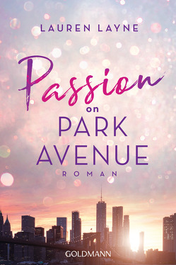Passion on Park Avenue von Hölsken,  Nicole, Layne,  Lauren