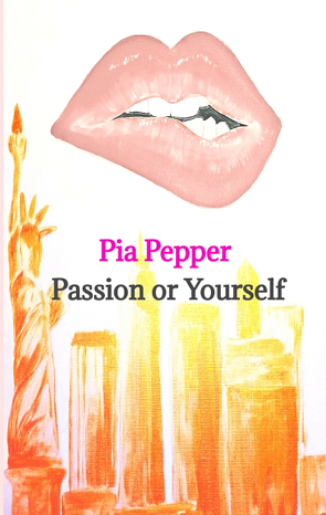 Passion or Yourself von Pepper,  Pia