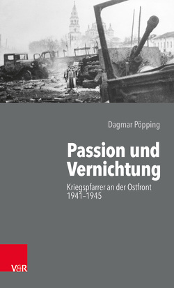 Passion und Vernichtung von Pöpping,  Dagmar