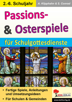 Passions- & Osterspiele für Schulgottesdienste von Conrad,  Sabine, Klipphahn,  Anneli