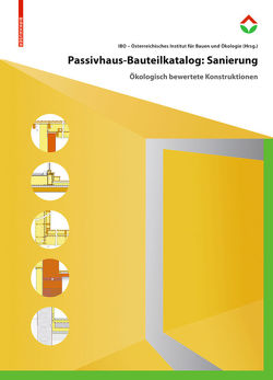 Passivhaus-Bauteilkatalog: Sanierung von Österreichisches Institut für Baubiologie und -ökologie