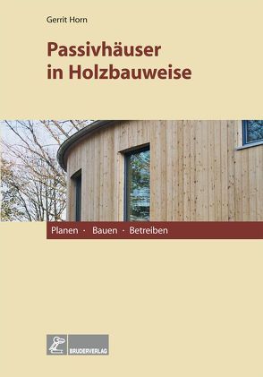 Passivhäuser in Holzbauweise von Horn,  Gerrit