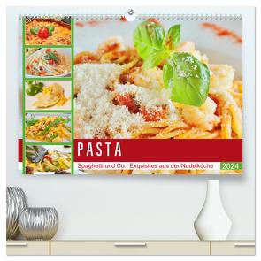 Pasta. Spaghetti und Co.: Exquisites aus der Nudelküche (hochwertiger Premium Wandkalender 2024 DIN A2 quer), Kunstdruck in Hochglanz von Hurley,  Rose
