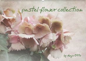 pastel flower collection (Wandkalender 2018 DIN A2 quer) von Otto,  Anja