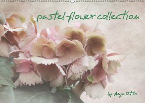 pastel flower collection (Wandkalender 2019 DIN A2 quer) von Otto,  Anja