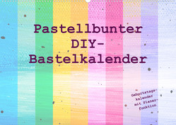 Pastellbunter DIY-Bastelkalender (Wandkalender 2023 DIN A2 quer) von Vahldiek,  Carola