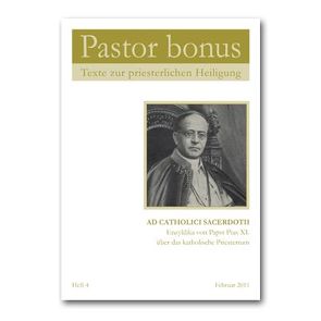 Pastor bonus – Ad Catholici Sacerdotii von Pius XI.,  Papst