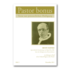 Pastor bonus – Menti Nostrae von Pius XII.,  Papst, Poppe,  sel. Eduard