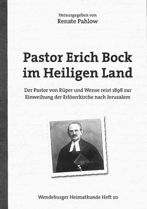 Pastor Erich Bock im Heiligen Land von Pahlow,  Renate
