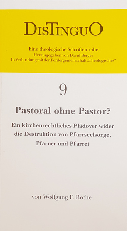 Pastoral ohne Pastor? von Berger,  David, Rothe,  Wolfgang F.