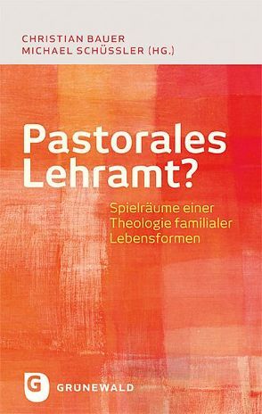 Pastorales Lehramt? von Bauer,  Christian, Schüßler,  Michael