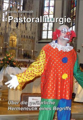 Pastoralliturgie von Rodheudt,  Guido