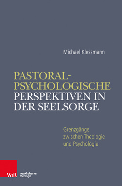Pastoralpsychologische Perspektiven von Klessmann,  Michael