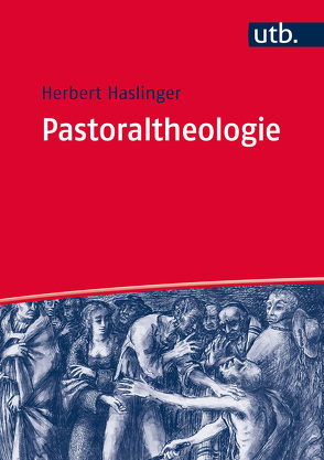 Pastoraltheologie von Haslinger,  Herbert