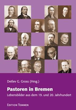 Pastoren in Bremen von Gross,  Detlev G.