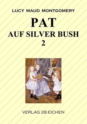 Pat auf Silver Bush 2 von Erler,  Nadine, Montgomery,  Lucy Maut