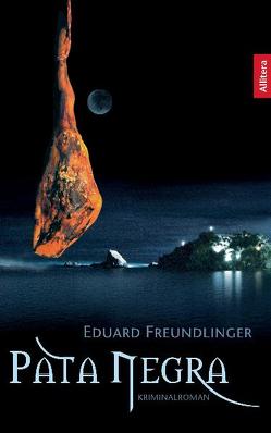 Pata Negra von Freundlinger,  Eduard