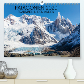 Patagonien 2020 – Traumziel in den Anden (Premium, hochwertiger DIN A2 Wandkalender 2020, Kunstdruck in Hochglanz) von Schroeder,  Frank