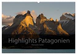 Patagonien 2024 Highlights von Manuela Seiler (Wandkalender 2024 DIN A2 quer), CALVENDO Monatskalender von Seiler,  Manuela