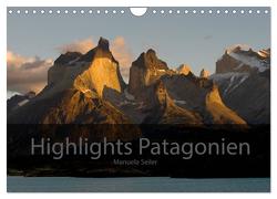 Patagonien 2024 Highlights von Manuela Seiler (Wandkalender 2024 DIN A4 quer), CALVENDO Monatskalender von Seiler,  Manuela