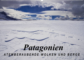 Patagonien: Atemberaubende Wolken und Berge (Wandkalender 2023 DIN A2 quer) von Tschöpe,  Frank