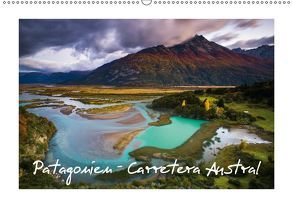 Patagonien – Carretera Austral (Wandkalender 2019 DIN A2 quer) von Buschardt,  Boris