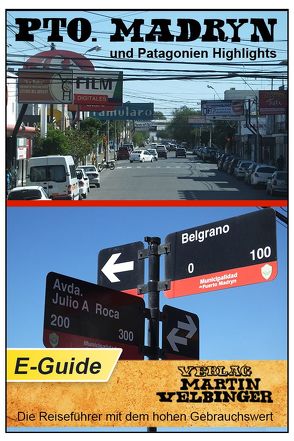 Patagonien Highlights, Puerto Madryn – VELBINGER Reiseführer von Velbinger,  Martin