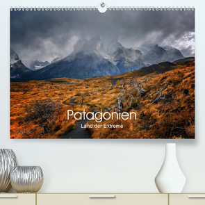 Patagonien-Land der Extreme (Premium, hochwertiger DIN A2 Wandkalender 2021, Kunstdruck in Hochglanz) von Seiberl-Stark,  Barbara