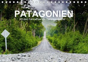 PATAGONIEN – Mit dem Fahrrad auf der Carretera Austral (Tischkalender 2019 DIN A5 quer) von Moschek,  Martin