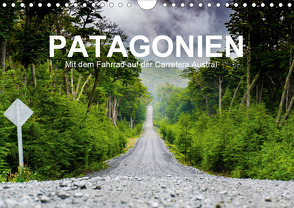 PATAGONIEN – Mit dem Fahrrad auf der Carretera Austral (Wandkalender 2021 DIN A4 quer) von Moschek,  Martin