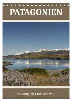 Patagonien (Tischkalender 2024 DIN A5 hoch), CALVENDO Monatskalender von Schade,  Teresa