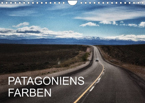 Patagoniens Farben (Wandkalender 2022 DIN A4 quer) von Pagga,  Udo