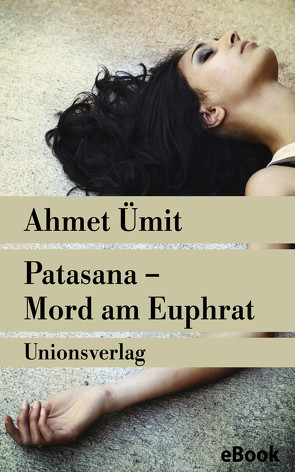 Patasana – Mord am Euphrat von Hallac,  Recai, Ümit,  Ahmet