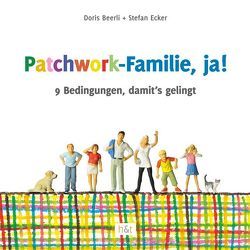 Patchwork-Familie, ja! von Beerli,  Doris, Ecker,  Stefan