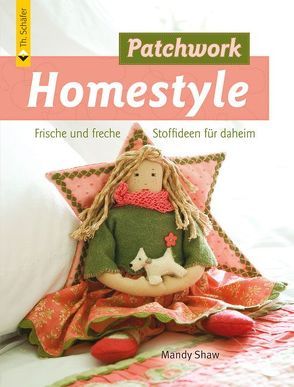 Patchwork Homestyle von Shaw,  Mandy, Taubert,  Anne
