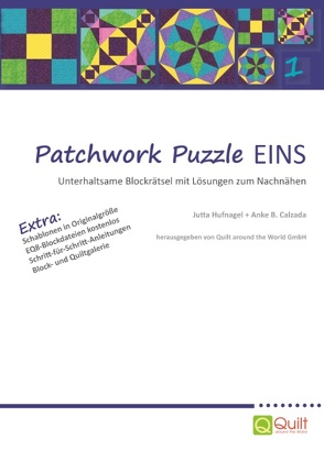 Patchwork Puzzle EINS von Calzada,  Anke, Hufnagel,  Jutta, Quilt around the World GmbH,  .