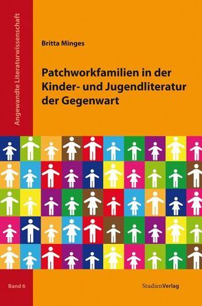 Patchworkfamilien in der Kinder- und Jugendliteratur der Gegenwart von Minges,  Britta