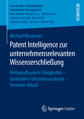 Patent Intelligence zur unternehmensrelevanten Wissenserschließung von Wustmans,  Michael