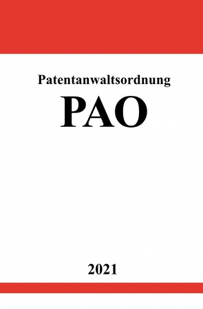 Patentanwaltsordnung (PAO) von Studier,  Ronny