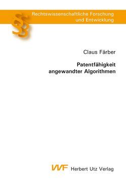 Patentfähigkeit angewandter Algorithmen von Färber,  Claus
