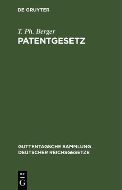 Patentgesetz von Berger,  T. Ph., Stephan,  R.