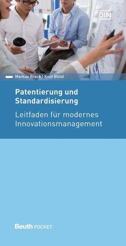 Patentierung und Standardisierung von Blind,  Knut, Brock,  Markus