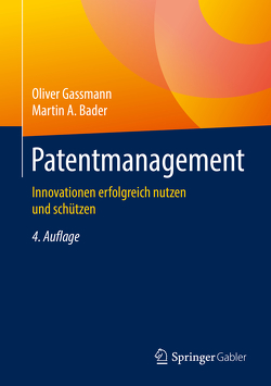 Patentmanagement von Bader,  Martin A., Gassmann,  Oliver