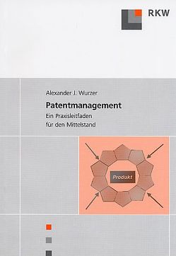 Patentmanagement. von Wurzer,  Alexander J.