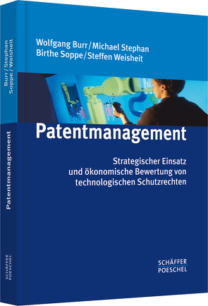 Patentmanagement von Burr,  Wolfgang, Soppe,  Birthe, Stephan,  Michael, Weisheit,  Steffen