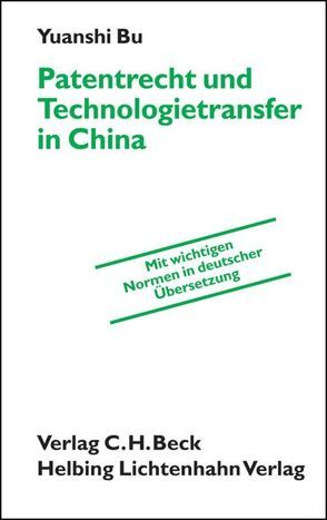 Patentrecht und Technologietransfer in China von Bu,  Yuanshi