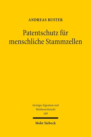 Patentschutz für menschliche Stammzellen von Ruster,  Andreas