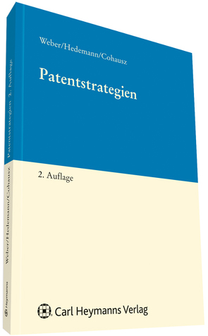 Patentstrategien von Cohausz,  Helge B, Hedemann,  Gerd A, Weber,  Georg